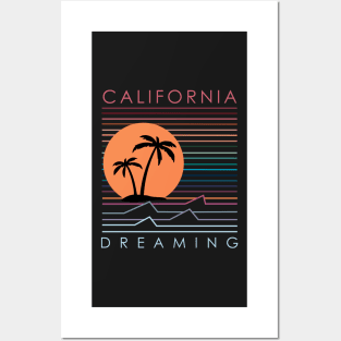 California dreaming Posters and Art